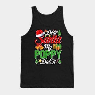 Dear Santa My Poppy Did It Funny Tank Top